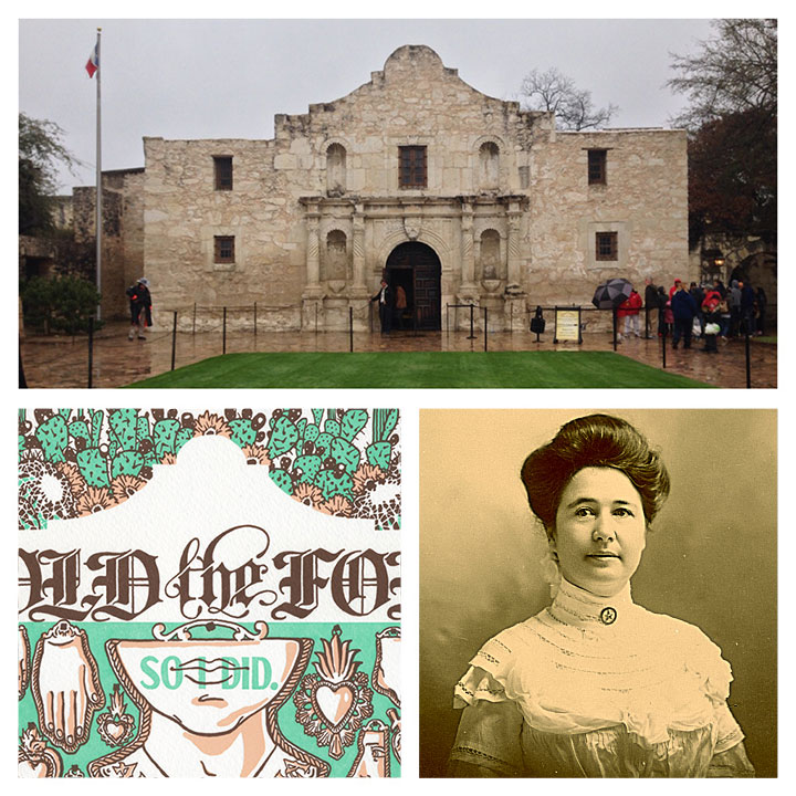 Alamo photo by Chandler O'Leary; historical photo of Adina De Zavala; and detail of "On a Mission" Dead Feminist broadside by Chandler O'Leary and Jessica Spring